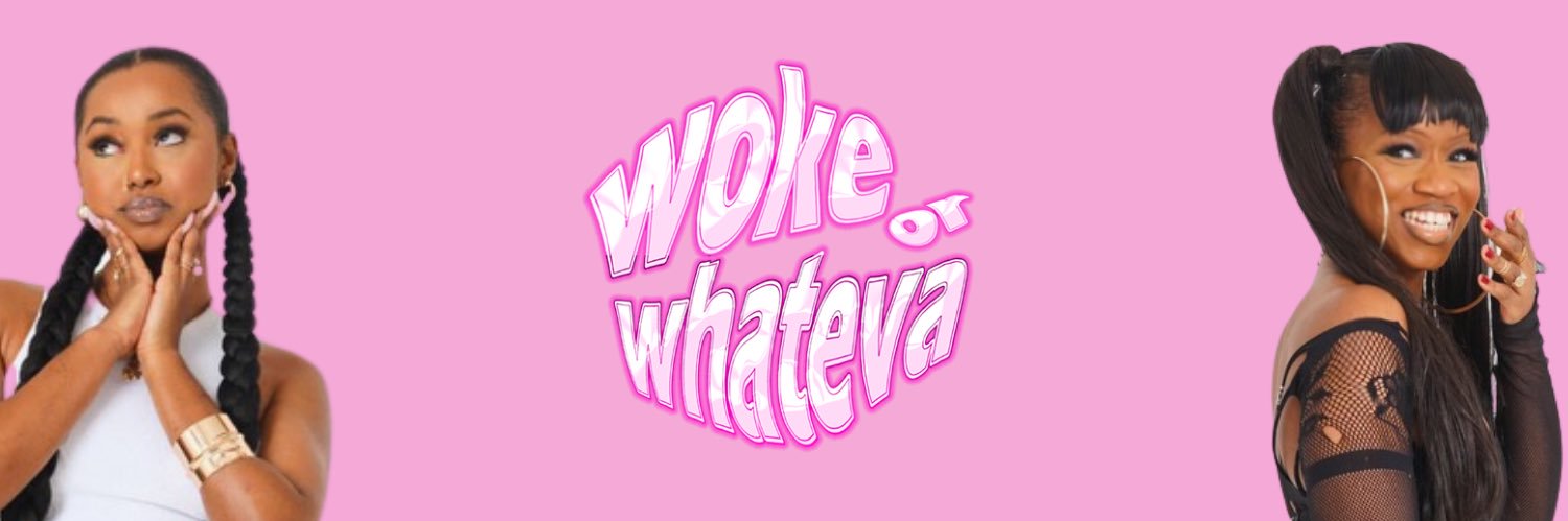 woke or whateva's banner