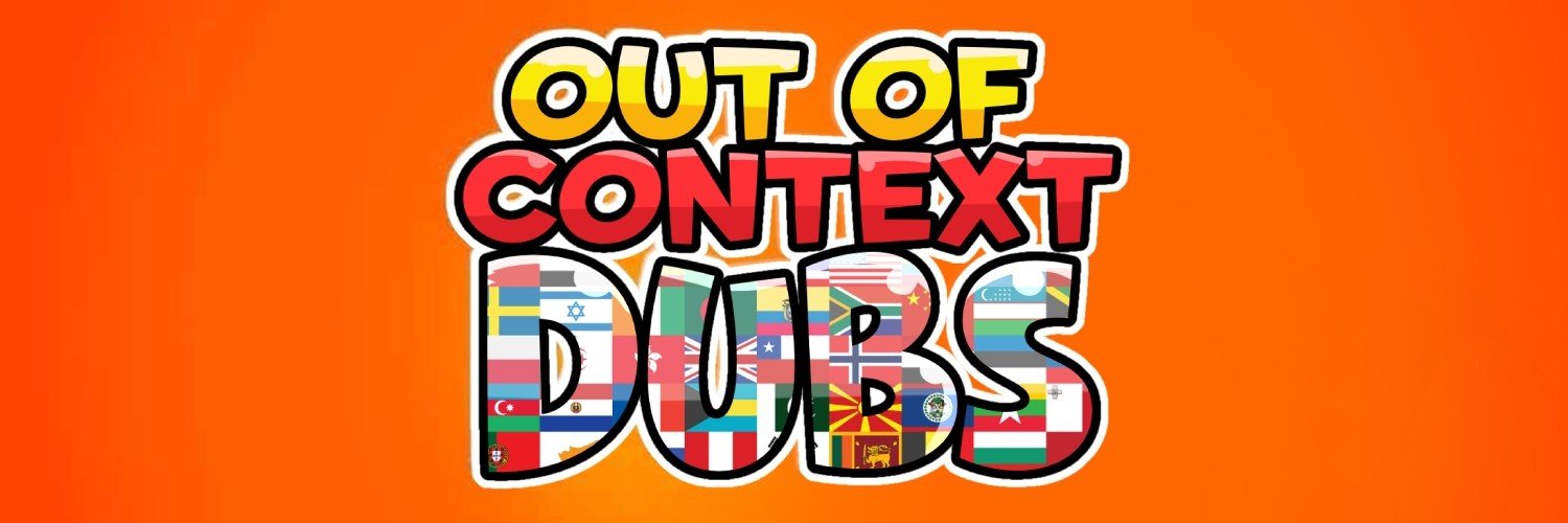 Out Of Context International Dubs's banner
