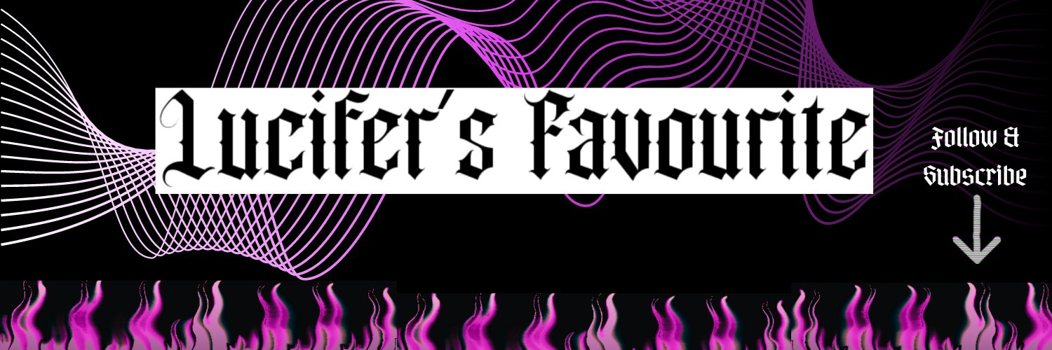 𝕷𝖚𝖈𝖎𝖋𝖊𝖗'𝖘 𝕱𝖆𝖛𝖔𝖚𝖗𝖎𝖙𝖊 😈 𝟭7𝗞's banner