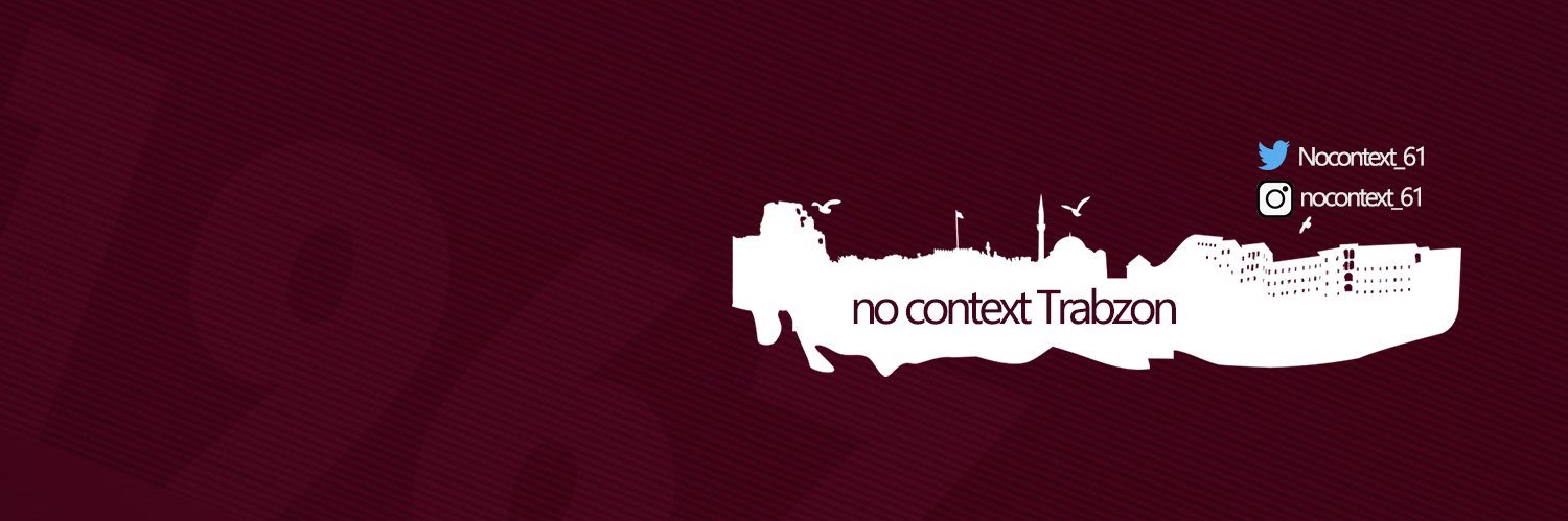 No Context Trabzon's banner