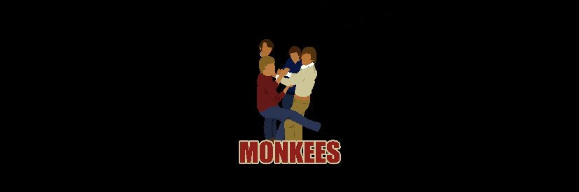 no context monkees's banner