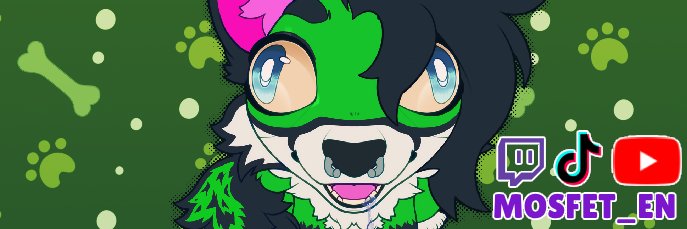 💚Mosfet_EN💚's banner