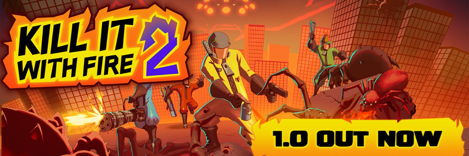 KILL IT WITH FIRE! 2 🕷️ OUT NOW's banner
