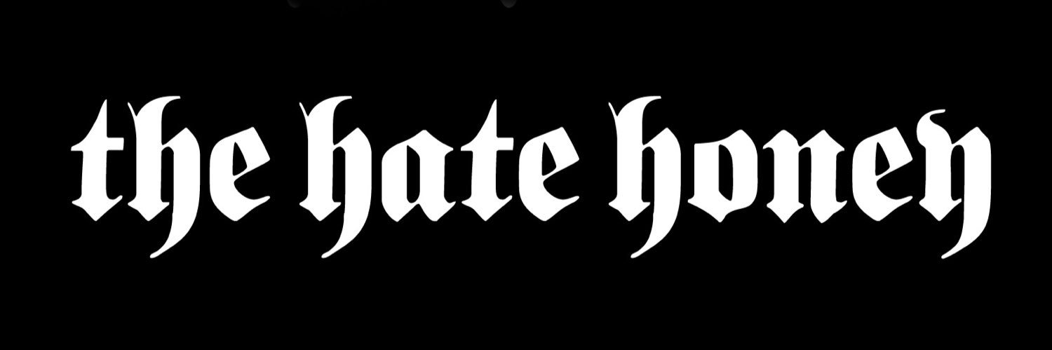 𝔱𝔥𝔢 𝔥𝔞𝔱𝔢 𝔥𝔬𝔫𝔢𝔶's banner