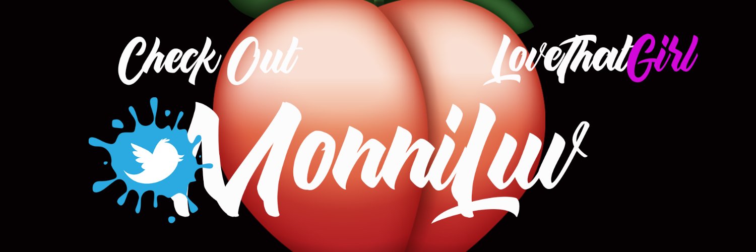LoveThatGirl.MonniLuv's banner