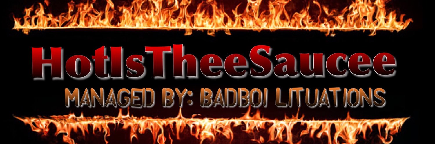 💦🌶TheeHottestSauceee🌶💦's banner