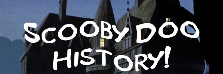 Scooby-Doo History's banner