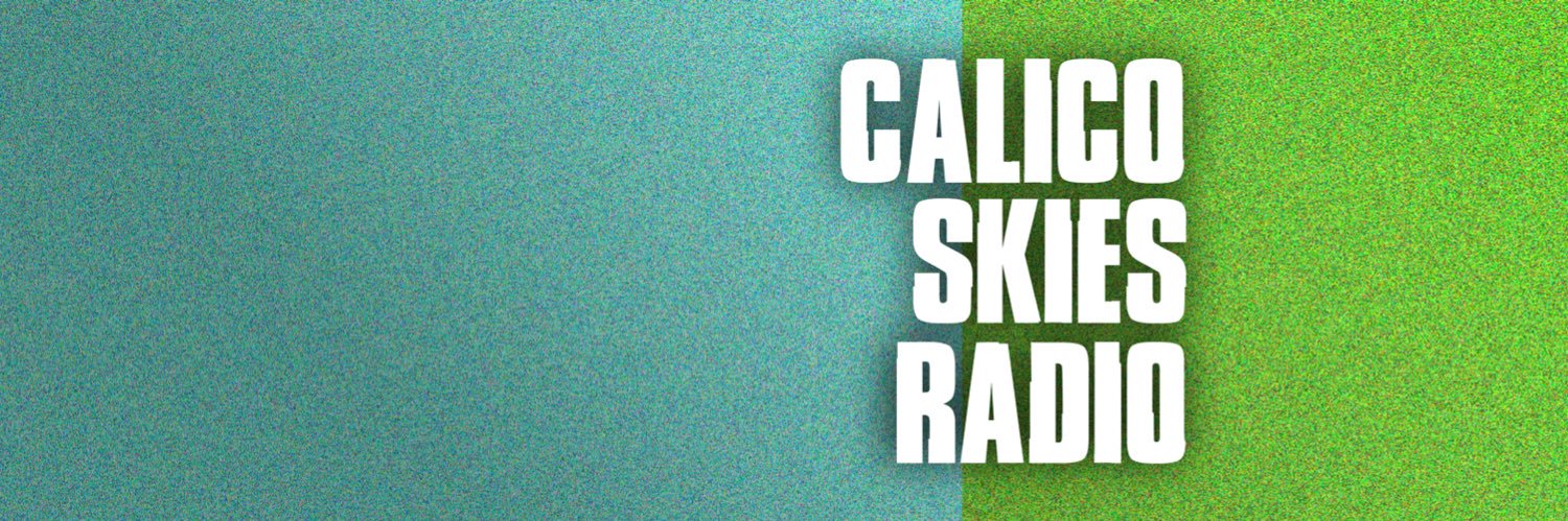 Calico Skies Radio | McCartney 👐🏻's banner