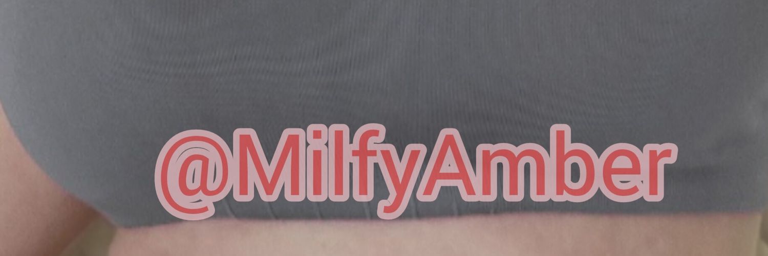 Milfy Amber's banner