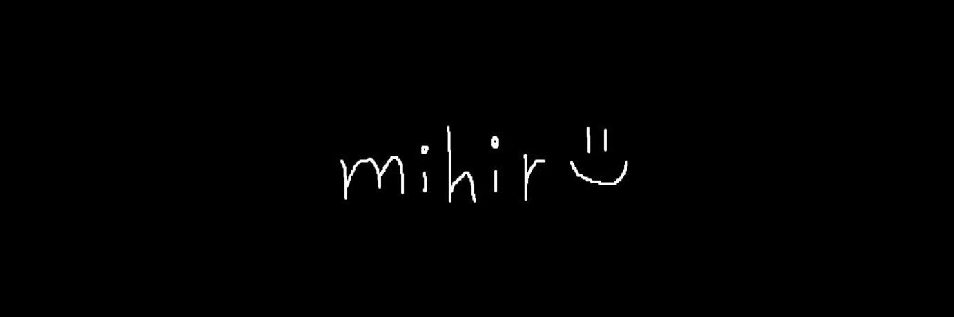Mihir's banner