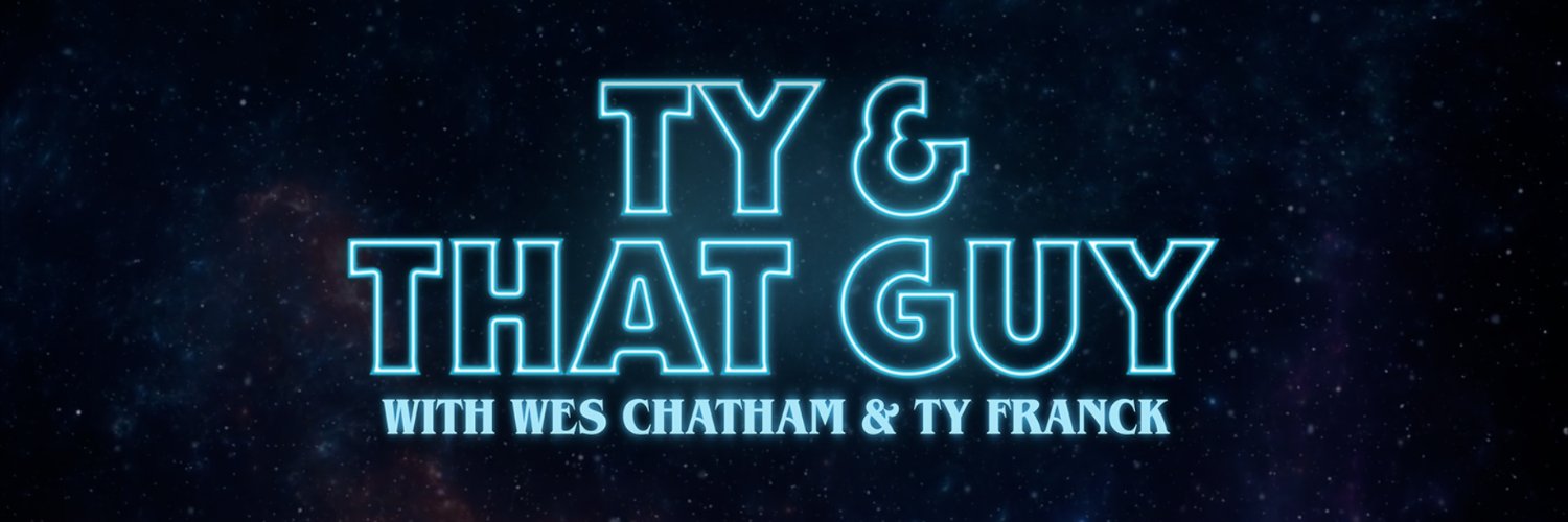 Ty & That Guy Podcast's banner