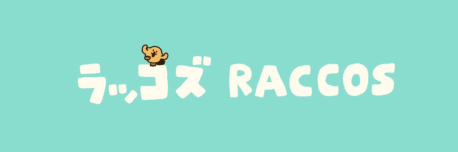ラッコズ　RACCOS's banner