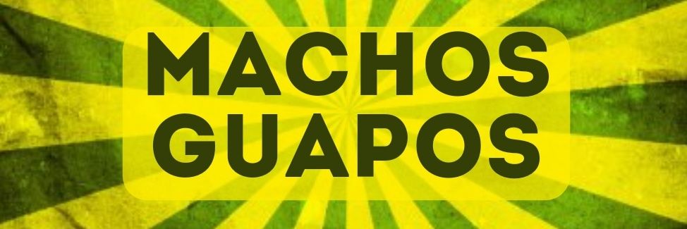 Machos Guapos 92K's banner