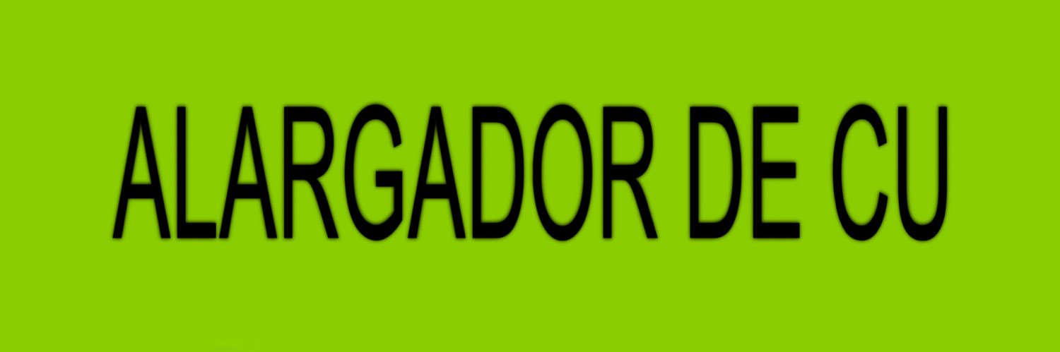 ALARGADOR DE CU's banner