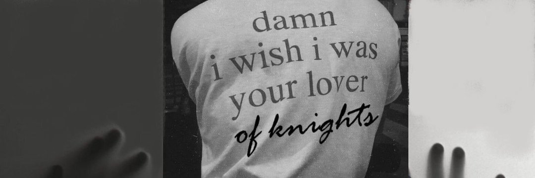 Lover of Knights 💫's banner