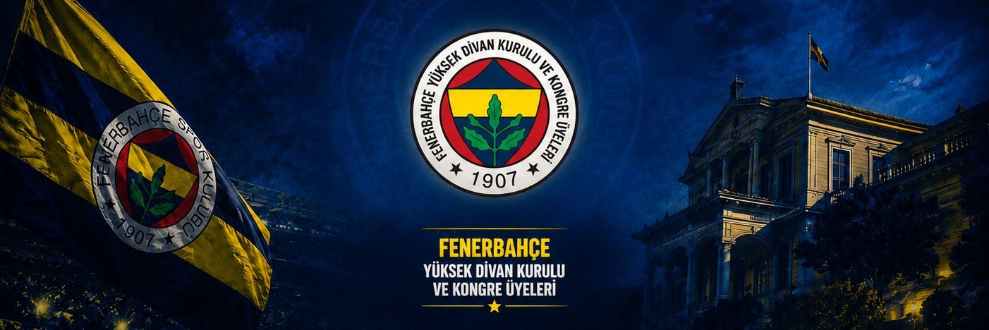 Fenerbahçe Yüksek Divan Kurulu ve Kongre Üyeleri's banner