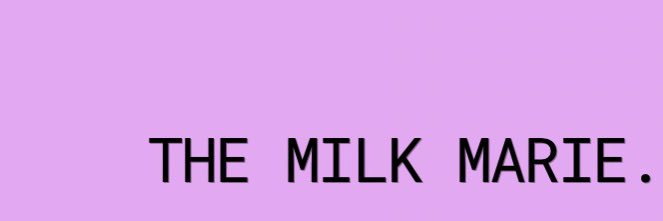 MILK MARIE .'s banner