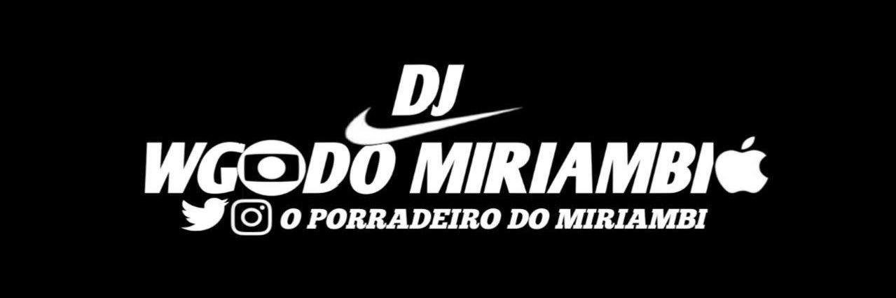 DJ WG DO MIRIAMBI/GUINDIA🚩's banner