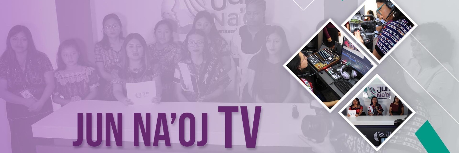 Red de comunicadoras indígenas Jun Na'oj's banner
