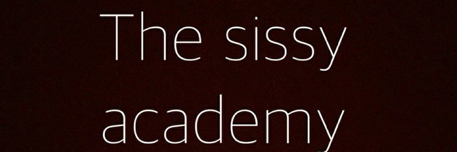 THE SISSY ACADEMY 🏫💄's banner