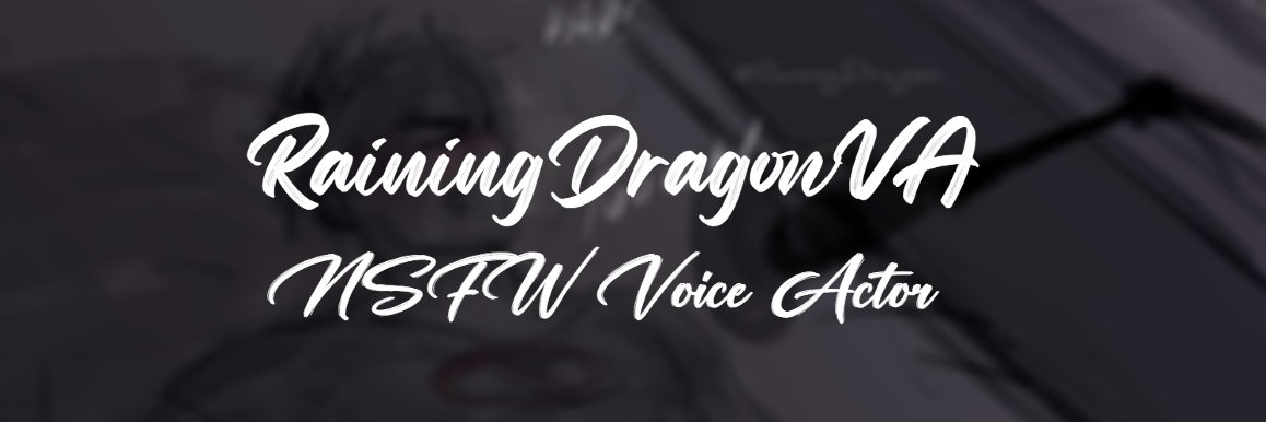 RainingDragonVA🎙🔞's banner