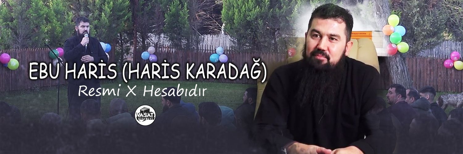 HARİS KARADAĞ (EBU HARİS)'s banner