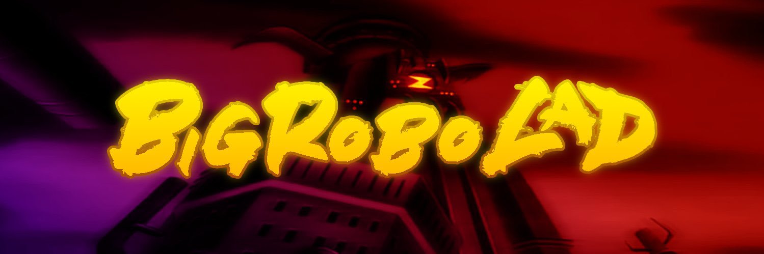 BigRoboLad's banner