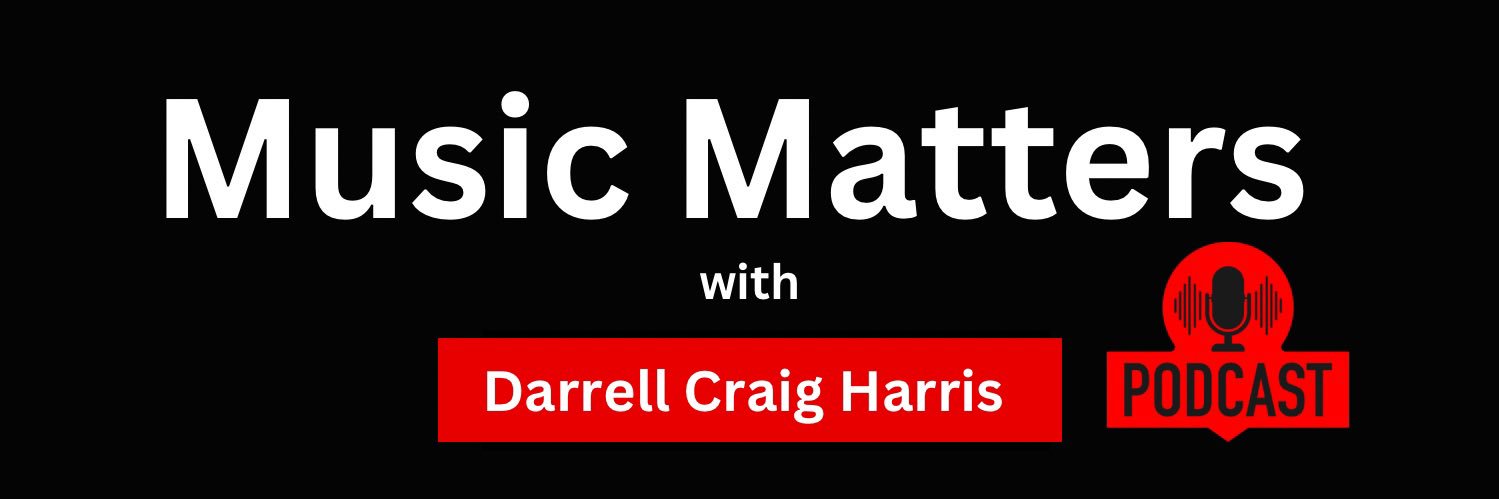 Music Matters with Darrell Craig Harris's banner