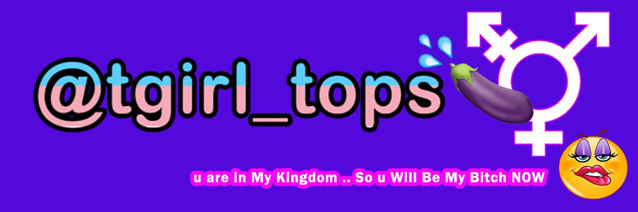 TGirl Tops 💪😈🔞's banner