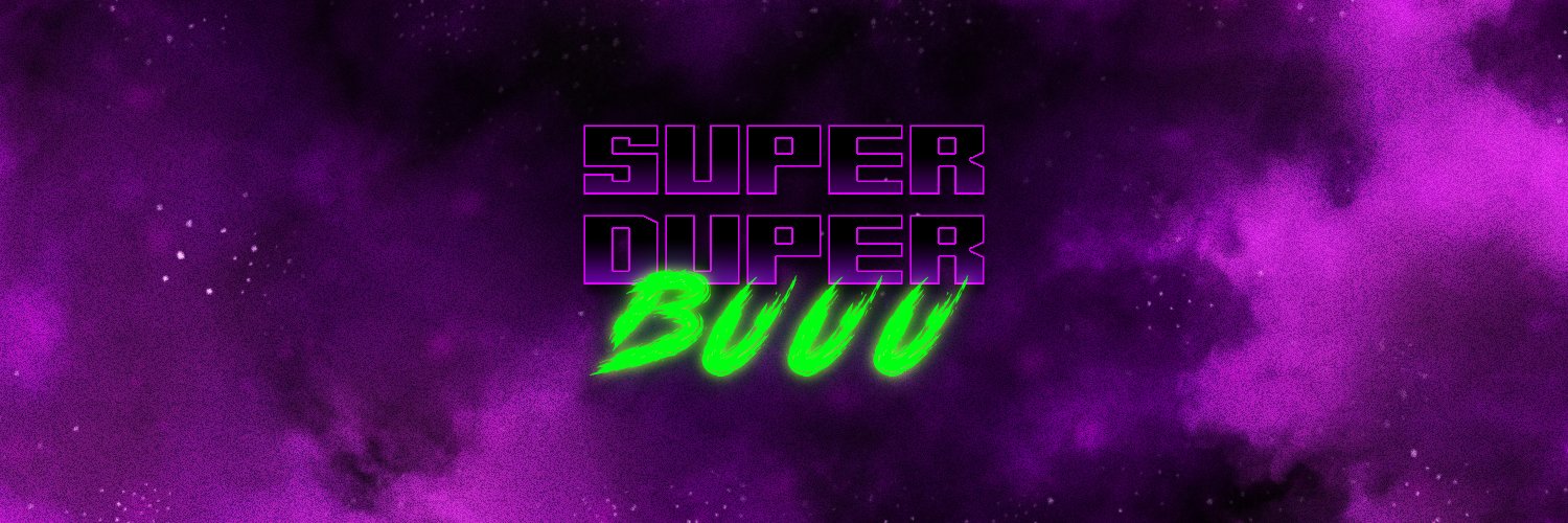 Sᴜᴘᴇʀ Dᴜᴘᴇʀ Bᴜᴜᴜ's banner
