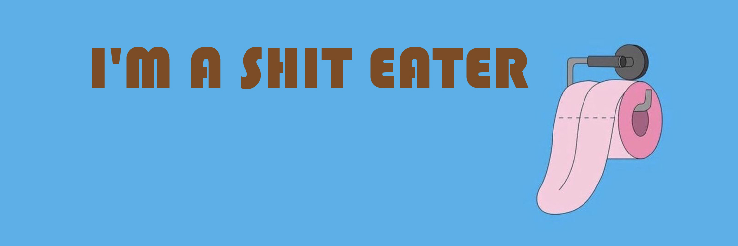 Latrineroyal 💩👅's banner