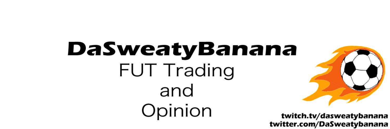 DaSweatyBanana - FUT Podcast, Opinion and Trading's banner