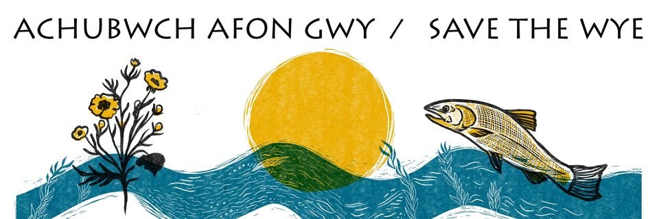 Save The Wye Coalition's banner