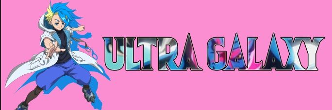 Ultragalaxy CEO Of BEYBLADE 🌪's banner