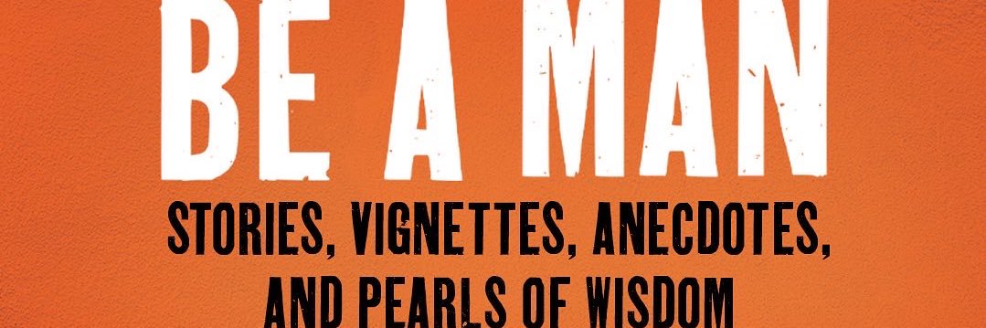 Be A Man's banner