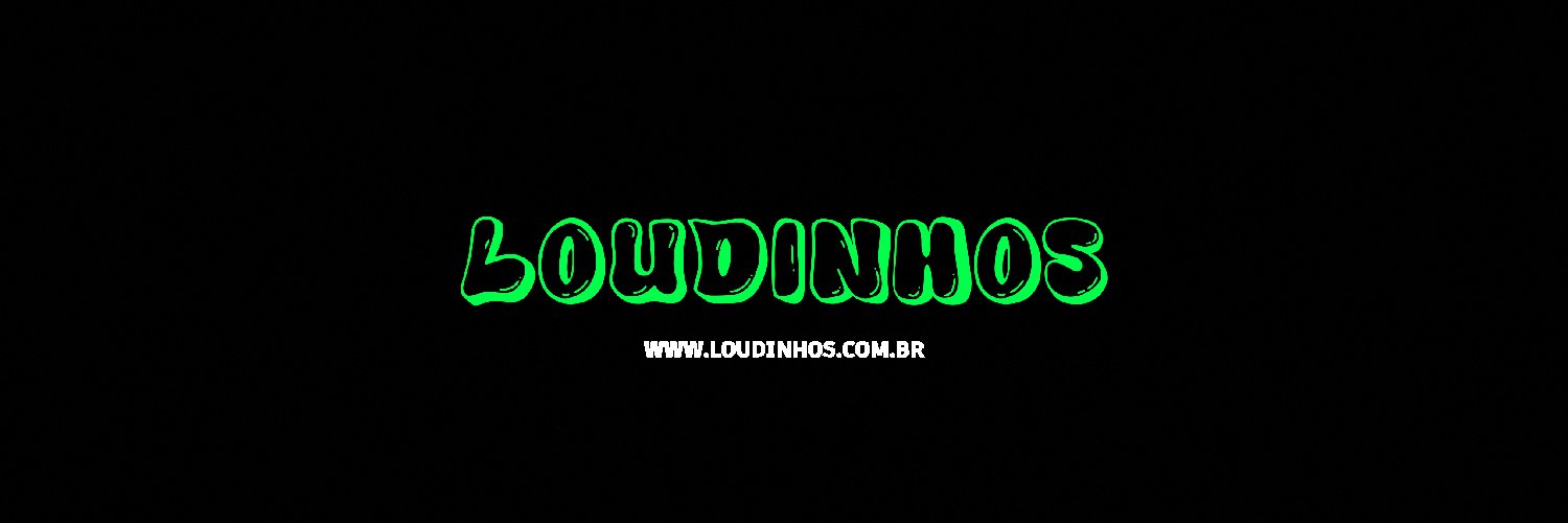 LOUDinhos 🇧🇷's banner