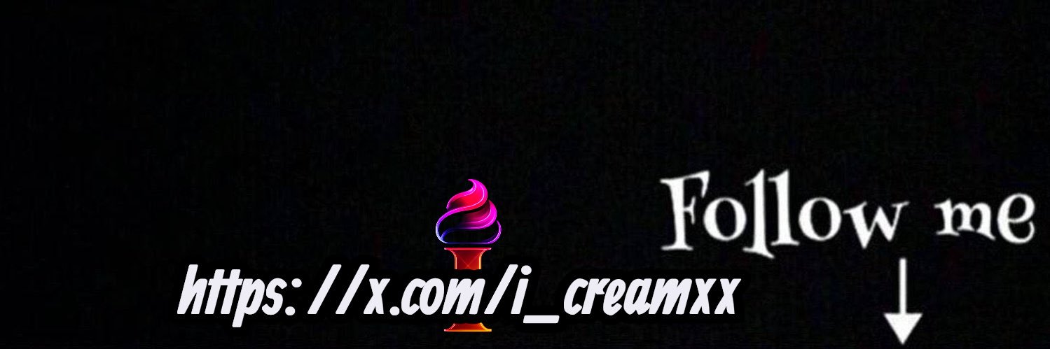 𝕚_𝕔𝕣𝕖𝕒𝕞𝕩𝕩 ไอติม🍦's banner