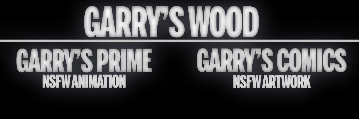 GARRY'S WOOD🔞's banner