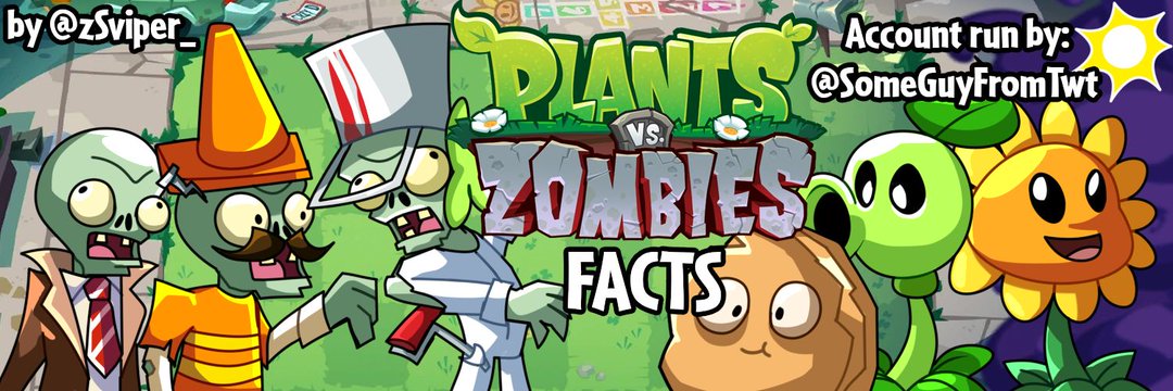 Plants vs. Zombies Facts!🍉's banner
