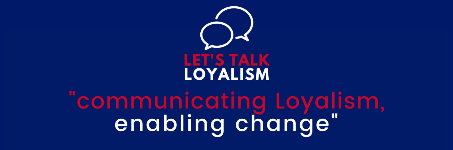 Let’s Talk Loyalism's banner
