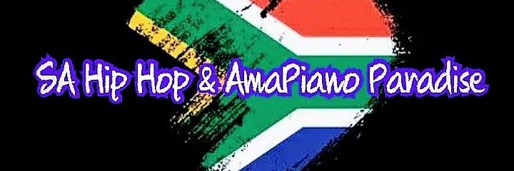 SA HIP HOP & AMAPIANO PARADISE's banner