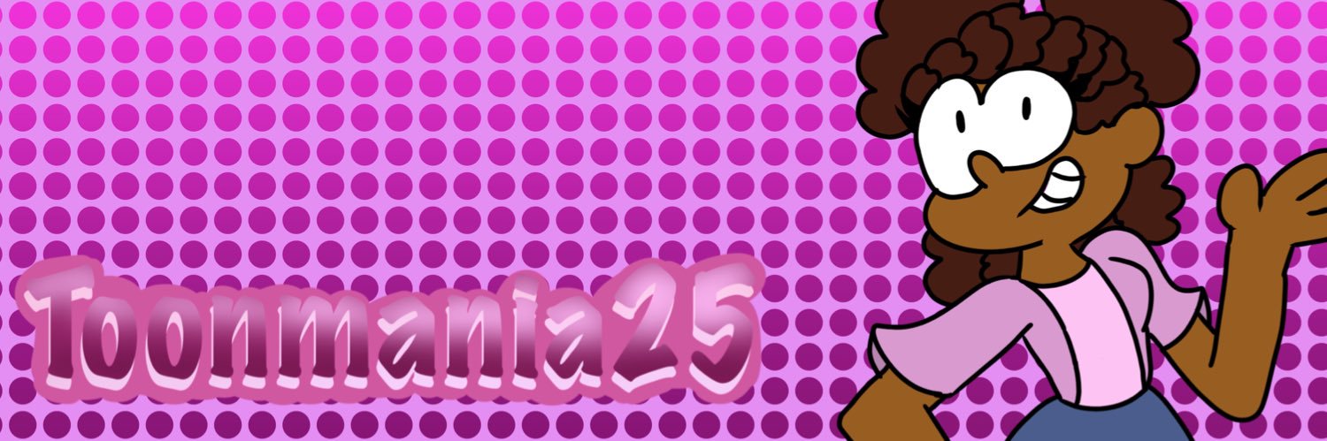 Toonmania25💙| ART COMMISSIONS OPEN UNLIMTED SLOTS's banner