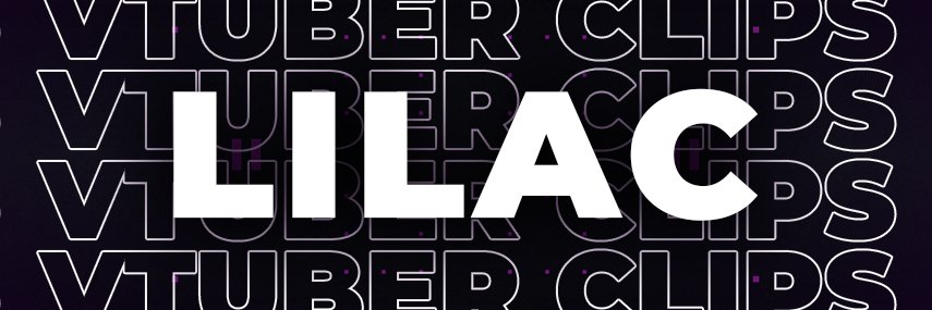 Lilac_ch | Clipper | Video Editor ☯ ⚜️'s banner