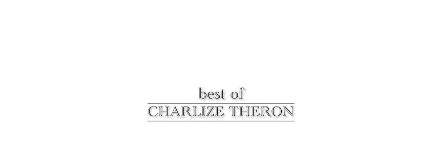 best of charlize theron's banner