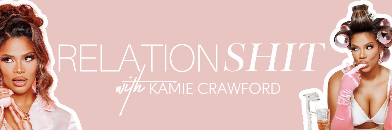 relationshit w/ kamie crawford's banner