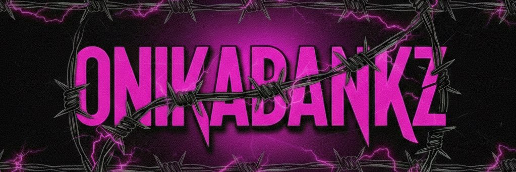 𝙊𝙣𝙞𝙠𝙖𝘽𝙖𝙣𝙠𝙯's banner