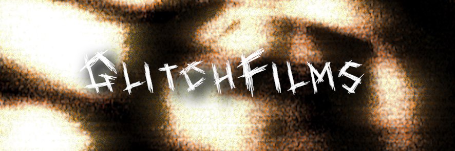 GlitchFilms's banner