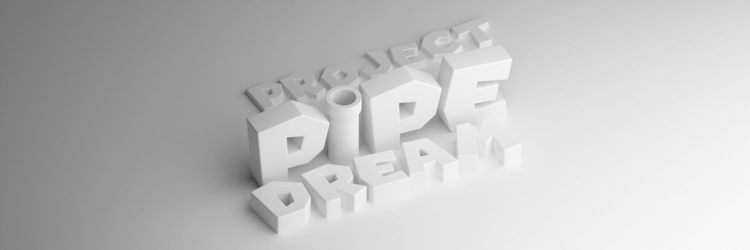 Project: Pipe Dream's banner
