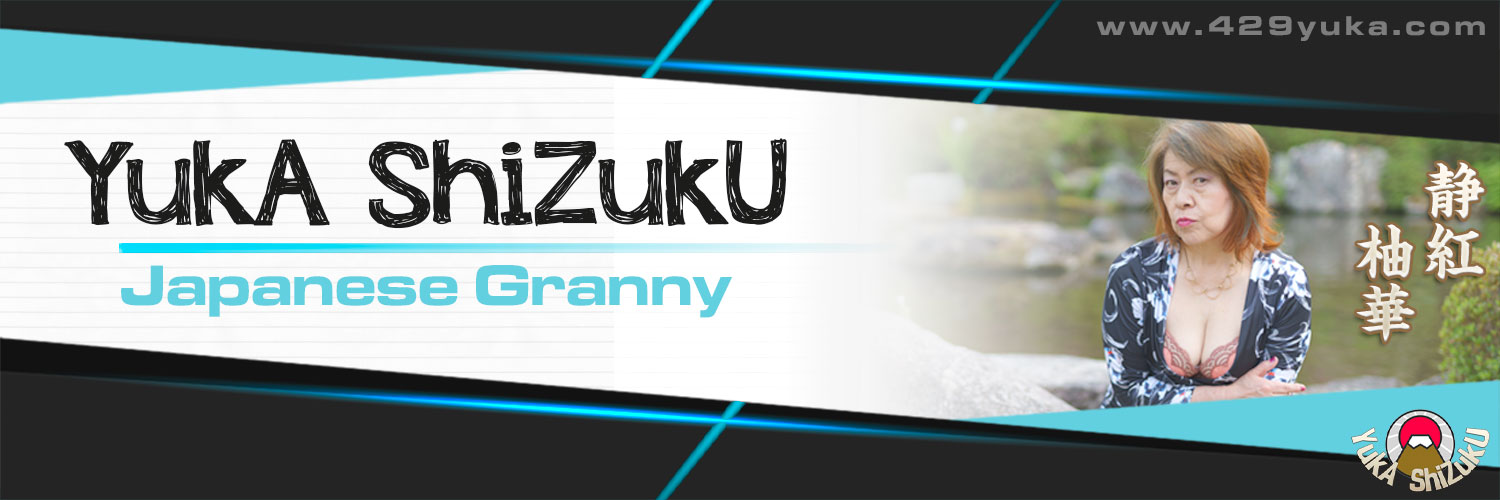 𝙔𝙪𝙠𝘼 𝙎𝙝𝙞𝙕𝙪𝙠𝙐⭐Japanese Granny👵's banner