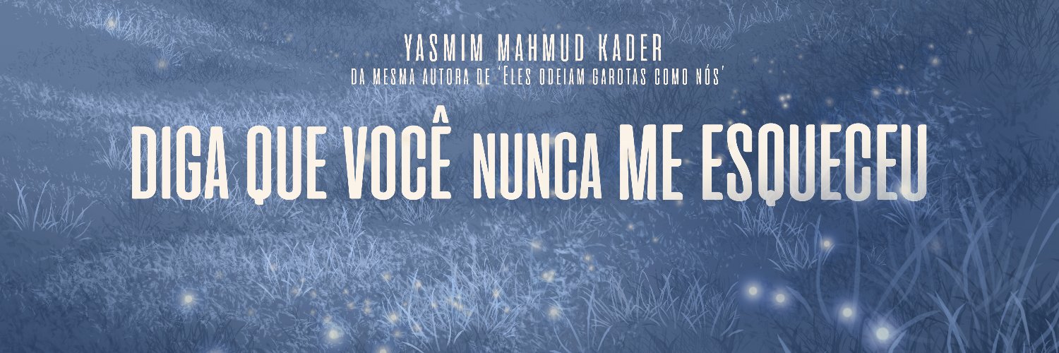 🇵🇸 ياسمين 🖊️ “Diga que você nunca me esqueceu”'s banner